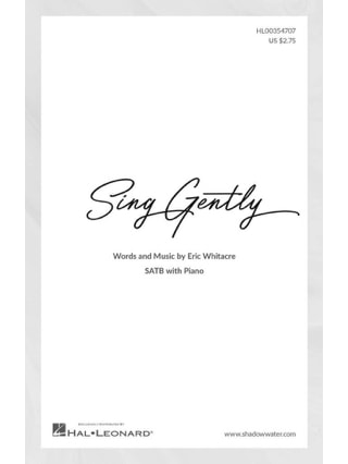 Sing Gently - Eric Whitacre - Partition
