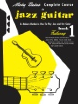 Mickey Baker's Complete Course in Jazz Guitar Book 1 - Partition